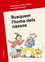 BUSQUEM L'HOME DELS NASSOS | 9788497665346 | BAYES, PILARIN; PALACIN, ADELINA; VERDAGUER, ASSUMPTA | Llibreria Drac - Librería de Olot | Comprar libros en catalán y castellano online