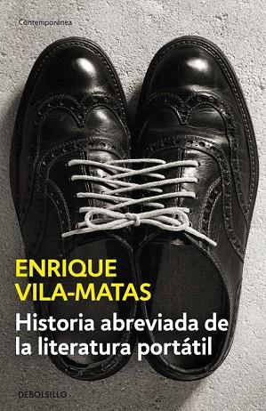 HISTORIA ABREVIADA DE LA LITERATURA PORTÁTIL | 9788490625316 | VILA-MATAS, ENRIQUE | Llibreria Drac - Llibreria d'Olot | Comprar llibres en català i castellà online