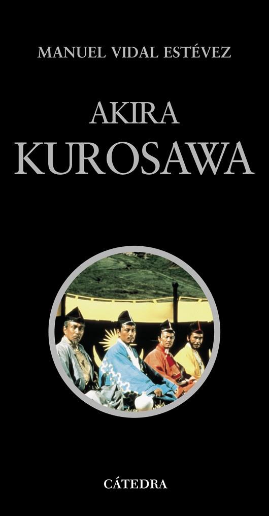 AKIRA KUROSAWA | 9788437611310 | VIDAL ESTEVEZ, MANUEL | Llibreria Drac - Librería de Olot | Comprar libros en catalán y castellano online