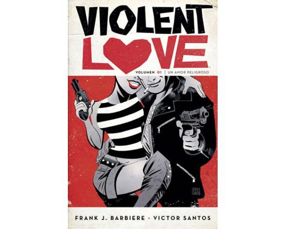 VIOLENT LOVE Nº1. UN AMOR PELIGROSO | 9788467930368 | VÍCTOR SANTOS / FRANK J. BARBIERE | Llibreria Drac - Llibreria d'Olot | Comprar llibres en català i castellà online