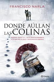 DONDE AÚLLAN LAS COLINAS | 9788408141013 | NARLA, FRANCISCO | Llibreria Drac - Llibreria d'Olot | Comprar llibres en català i castellà online