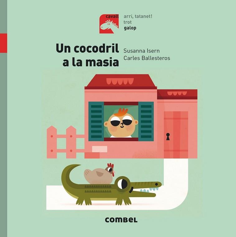 UN COCODRIL A LA MASIA (GALOP LLETRA PAL) | 9788491012351 | ISERN, SUSANNA | Llibreria Drac - Llibreria d'Olot | Comprar llibres en català i castellà online