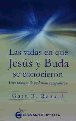 VIDAS EN QUE JESUS Y BUDA SE CONOCIERON, LAS | 9788494679889 | RENARD, GARY R. | Llibreria Drac - Llibreria d'Olot | Comprar llibres en català i castellà online