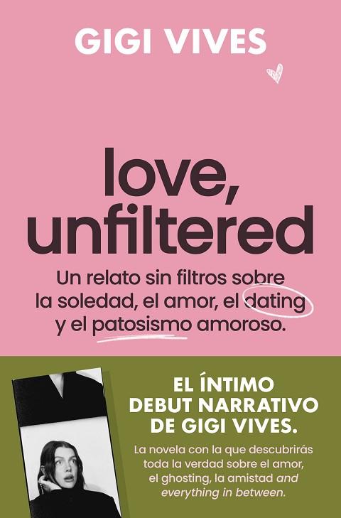 LOVE, UNFILTERED | 9788419743145 | VIVES, GIGI | Llibreria Drac - Llibreria d'Olot | Comprar llibres en català i castellà online