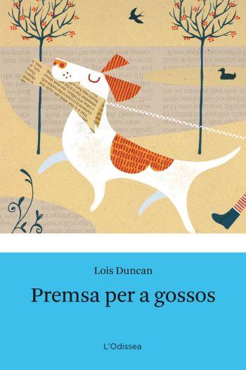 PREMSA PER A GOSSOS | 9788499320779 | DUNCAN, LOIS | Llibreria Drac - Llibreria d'Olot | Comprar llibres en català i castellà online