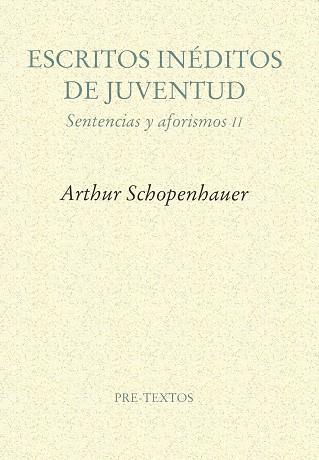 ESCRITOS INEDITOS DE JUVENTUD.SENTENCIAS Y AFORISMOS II | 9788481912203 | SCHOPENHAUER | Llibreria Drac - Llibreria d'Olot | Comprar llibres en català i castellà online