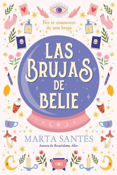 BRUJAS DE BELIE, LAS | 9788419131621 | SANTÉS, MARTA | Llibreria Drac - Llibreria d'Olot | Comprar llibres en català i castellà online