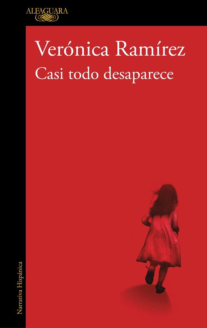 CASI TODO DESAPARECE | 9788420479170 | RAMÍREZ, VERÓNICA | Llibreria Drac - Llibreria d'Olot | Comprar llibres en català i castellà online