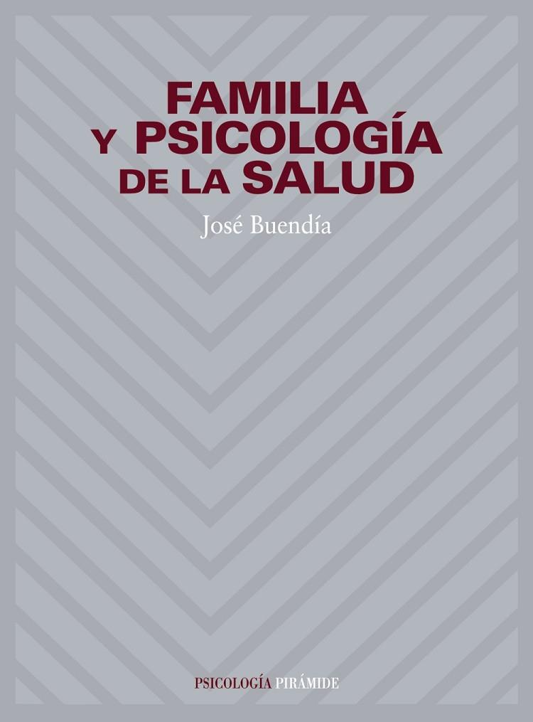 FAMILIA Y PSICOLOGIA DE LA SALUD | 9788436812886 | BUENDIA, JOSE | Llibreria Drac - Librería de Olot | Comprar libros en catalán y castellano online