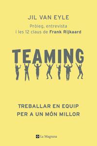 TEAMING. TREBALLAR EN EQUIP PER A UN MON MILLOR | 9788478718870 | VAN EYLE, JIL | Llibreria Drac - Librería de Olot | Comprar libros en catalán y castellano online