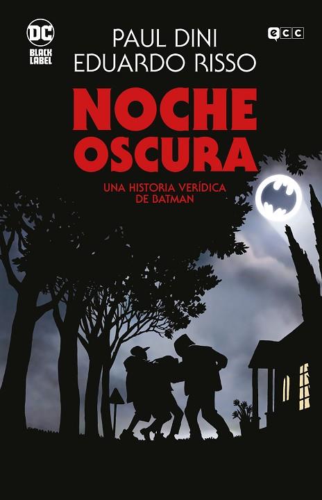 NOCHE OSCURA: UNA HISTORIA VERÍDICA DE BATMAN | 9788410203235 | DINI, PAUL | Llibreria Drac - Llibreria d'Olot | Comprar llibres en català i castellà online