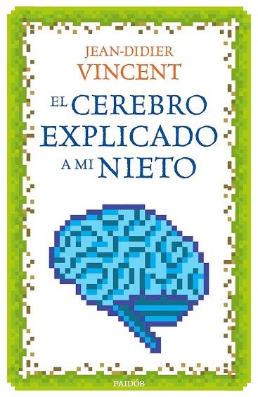 CEREBRO EXPLICADO A MI NIETO, EL | 9788449332913 | VINCENT, JEAN-DIDIER | Llibreria Drac - Llibreria d'Olot | Comprar llibres en català i castellà online