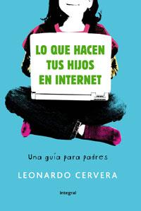 QUE HACEN TUS HIJOS EN INTERNET, LO | 9788498676099 | CERVERA, LEONARDO | Llibreria Drac - Llibreria d'Olot | Comprar llibres en català i castellà online