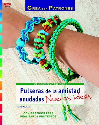 PULSERAS DE LA AMISTAD ANUDADAS. NUEVAS IDEAS ( CREA CON PATRONES ) | 9788498744170 | MORAS, INGRID | Llibreria Drac - Llibreria d'Olot | Comprar llibres en català i castellà online