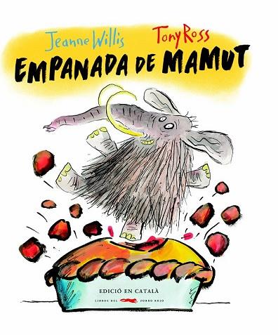 EMPANADA DE MAMUT | 9788494674334 | WILLIS, JEANNE | Llibreria Drac - Llibreria d'Olot | Comprar llibres en català i castellà online