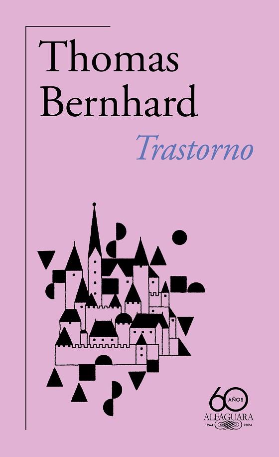 TRASTORNO (60.º ANIVERSARIO DE ALFAGUARA) | 9788420478869 | BERNHARD, THOMAS | Llibreria Drac - Llibreria d'Olot | Comprar llibres en català i castellà online