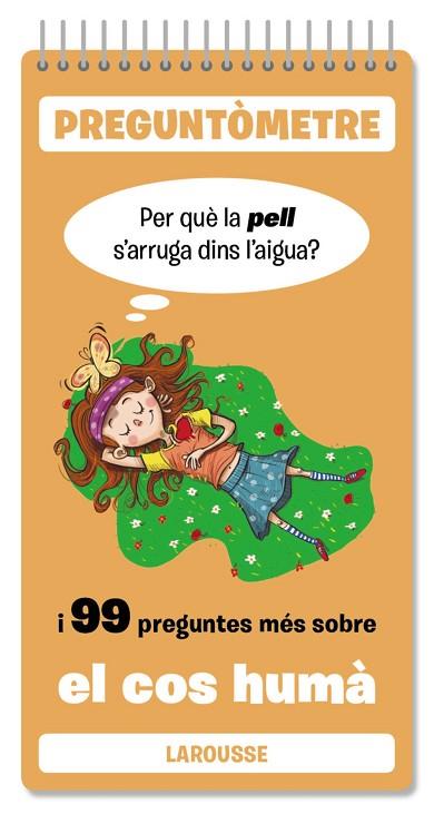 PER QUÈ LA PELL S'ARRUGA DINS L'AIGUA? I 99 PREGUNTES MÉS SOBRE EL COS HUMÀ | 9788410124295 | LAROUSSE EDITORIAL | Llibreria Drac - Llibreria d'Olot | Comprar llibres en català i castellà online