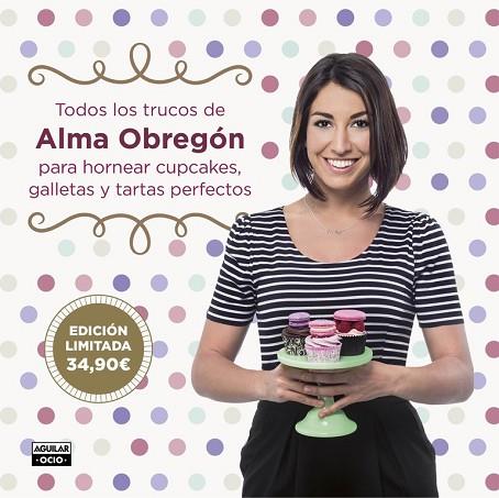 TODOS LOS TRUCOS DE ALMA OBREGON PARA HORNEAR CUPCAKES, GALLETAS Y TARTAS PERFECTOS | 9788454066704 | OBREGÓN, ALMA | Llibreria Drac - Librería de Olot | Comprar libros en catalán y castellano online