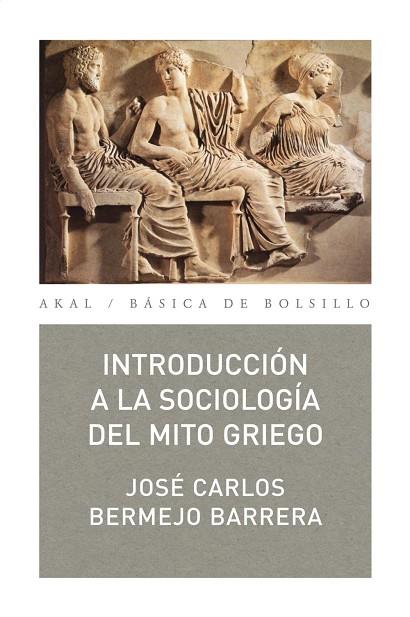 INTRODUCCION A LA SOCIOLOGIA DEL MITO GRIEGO | 9788473394321 | BERMEJO, JOSE CARLOS | Llibreria Drac - Librería de Olot | Comprar libros en catalán y castellano online