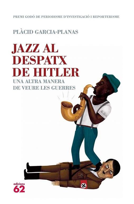 JAZZ AL DESPATX DE HITLER | 9788429767049 | GARCIA PLANAS, PLACID | Llibreria Drac - Llibreria d'Olot | Comprar llibres en català i castellà online