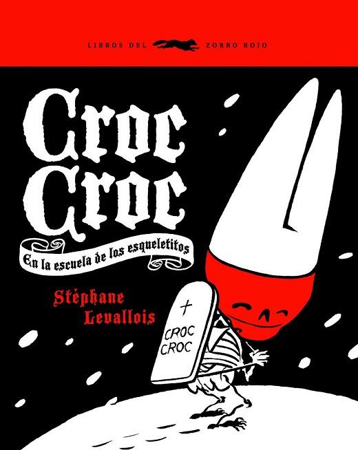 CROC CROC EN LA ESCUELA DE LOS ESQUELETITOS | 9788492412341 | LEVALLOIS, STEPHANE | Llibreria Drac - Librería de Olot | Comprar libros en catalán y castellano online