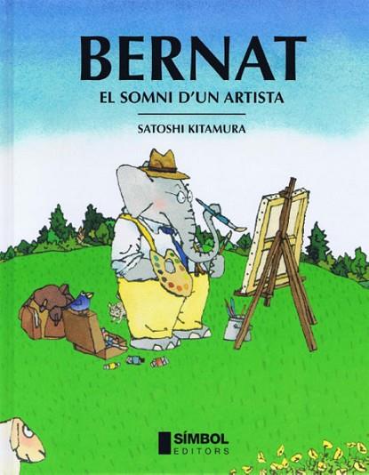 BERNAT EL SOMNI D'UN ARTISTA | 9788495987273 | KITAMURA, SATOSHI | Llibreria Drac - Llibreria d'Olot | Comprar llibres en català i castellà online