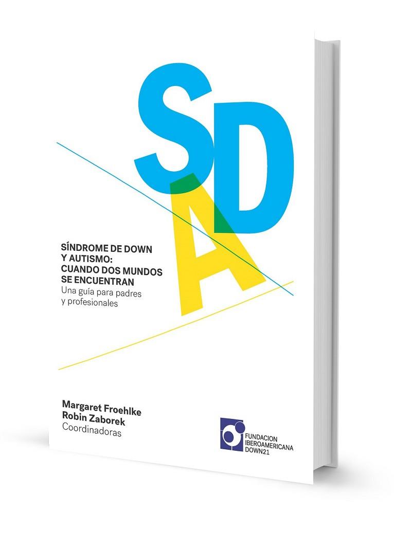 SÍNDROME DE DOWN Y AUTISMO. CUANDO DOS MUNDOS SE ENCUENTRAN | 9788469756010 | FROEHLKE, MARGARET; ZABOREK, ROBIN | Llibreria Drac - Llibreria d'Olot | Comprar llibres en català i castellà online