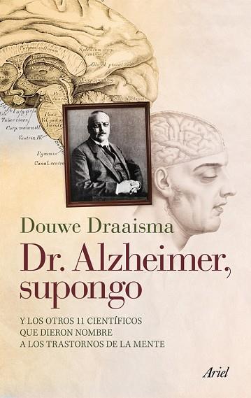 DR. ALZHEIMER SUPONGO | 9788434400696 | DRAAISMA, DOUWE | Llibreria Drac - Llibreria d'Olot | Comprar llibres en català i castellà online