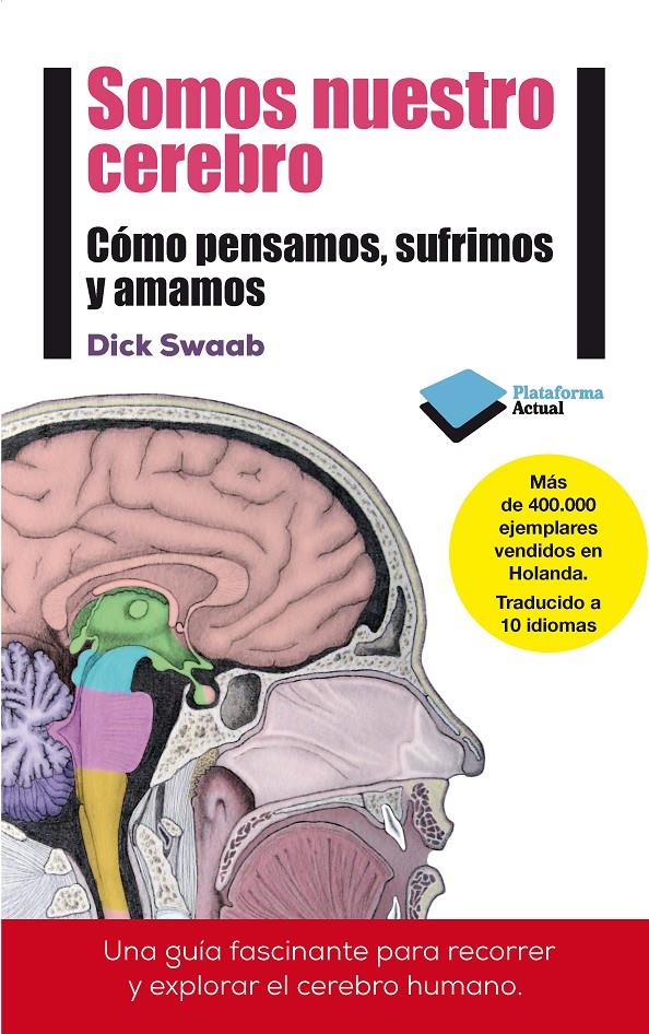 SOMOS NUESTRO CEREBRO | 9788415880769 | SWAAB, DICK | Llibreria Drac - Librería de Olot | Comprar libros en catalán y castellano online