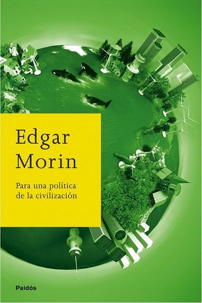 PARA UNA POLITICA DE LA CIVILIZACION | 9788449322358 | MORIN, EDGAR | Llibreria Drac - Librería de Olot | Comprar libros en catalán y castellano online