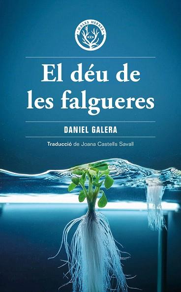 DÉU DE LES FALGUERES, EL | 9788412910919 | GALERA, DANIEL | Llibreria Drac - Llibreria d'Olot | Comprar llibres en català i castellà online