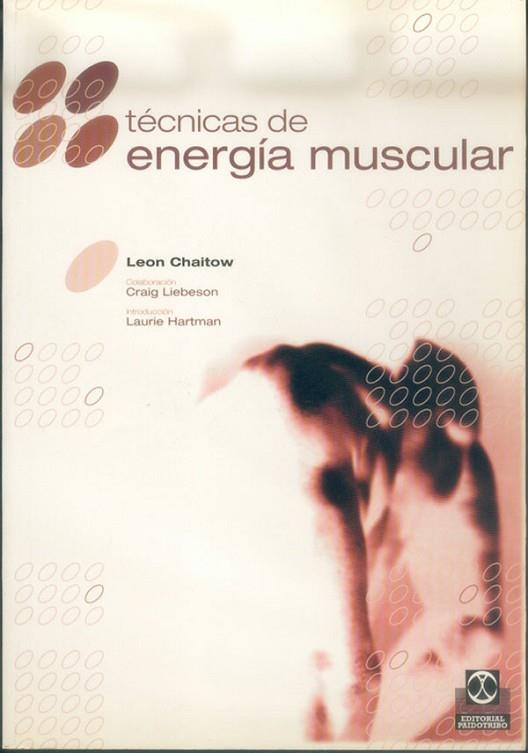 TECNICAS DE ENERGIA MUSCULAR | 9788480194532 | CHAITOW, LEON | Llibreria Drac - Librería de Olot | Comprar libros en catalán y castellano online