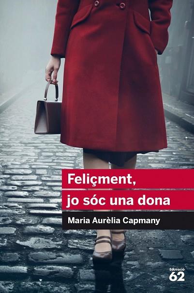 FELIÇMENT, JO SÓC UNA DONA | 9788415954446 | CAPMANY, MARIA AURÈLIA | Llibreria Drac - Llibreria d'Olot | Comprar llibres en català i castellà online