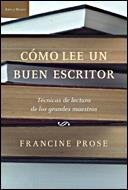 COMO LEE UN BUEN ESCRITOR | 9788484329039 | PROSE, FRANCINE | Llibreria Drac - Llibreria d'Olot | Comprar llibres en català i castellà online