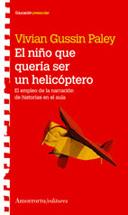 NIÑO QUE QUERÍA SER HELICÓPTERO, EL | 9789505188406 | GUSSIN PALEY, VIVIAN | Llibreria Drac - Llibreria d'Olot | Comprar llibres en català i castellà online