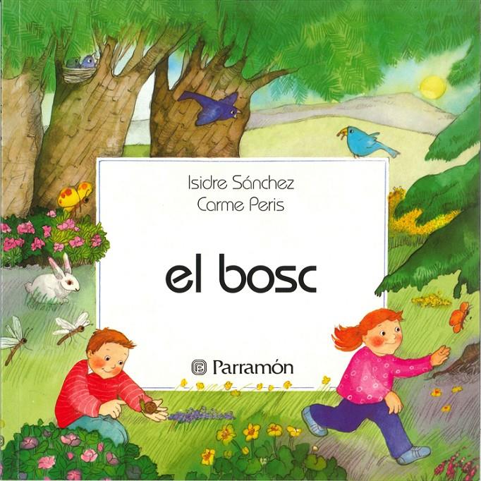 BOSC, EL | 9788434211742 | Sßnchez Sßnchez, Isidro ; Peris, Carme | Llibreria Drac - Librería de Olot | Comprar libros en catalán y castellano online