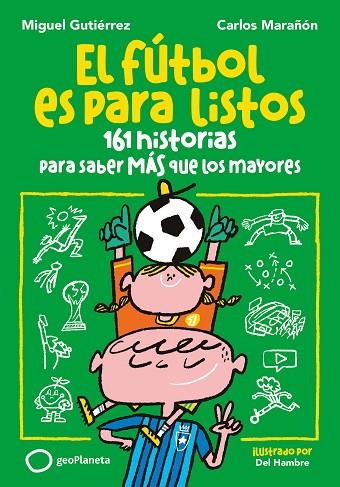 FÚTBOL ES PARA LISTOS, EL | 9788408293156 | GUTIÉRREZ, MIGUEL; MARAÑÓN, CARLOS | Llibreria Drac - Llibreria d'Olot | Comprar llibres en català i castellà online