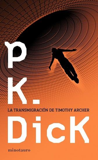 TRANSMIGRACION DE TIMOTHY ARCHER, LA | 9788445000151 | DICK, PK | Llibreria Drac - Llibreria d'Olot | Comprar llibres en català i castellà online