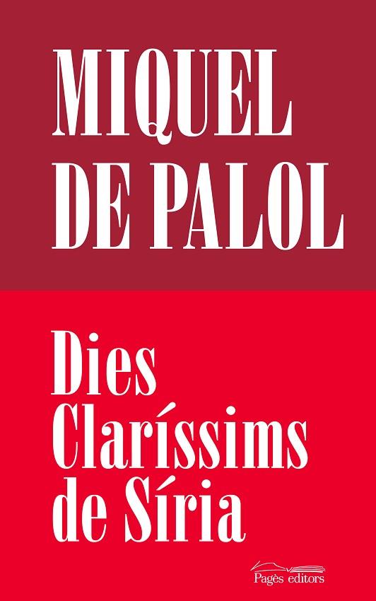 DIES CLARÍSSIMS DE SÍRIA | 9788413035062 | DE PALOL MUNTANYANA, MIQUEL | Llibreria Drac - Llibreria d'Olot | Comprar llibres en català i castellà online