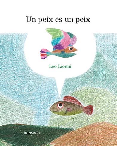 UN PEIX ÉS UN PEIX | 9788418558900 | LIONNI, LEO | Llibreria Drac - Llibreria d'Olot | Comprar llibres en català i castellà online