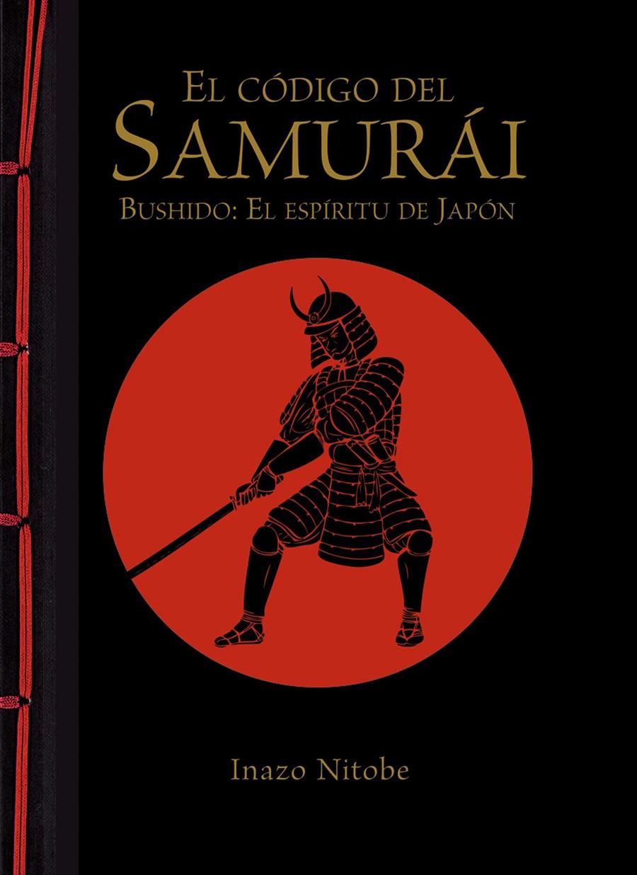 CÓDIGO DEL SAMURÁI, EL. BUSHIDO: EL ESPÍRITU DE JAPÓN | 9788499283180 | NITOBE, INAZO | Llibreria Drac - Librería de Olot | Comprar libros en catalán y castellano online