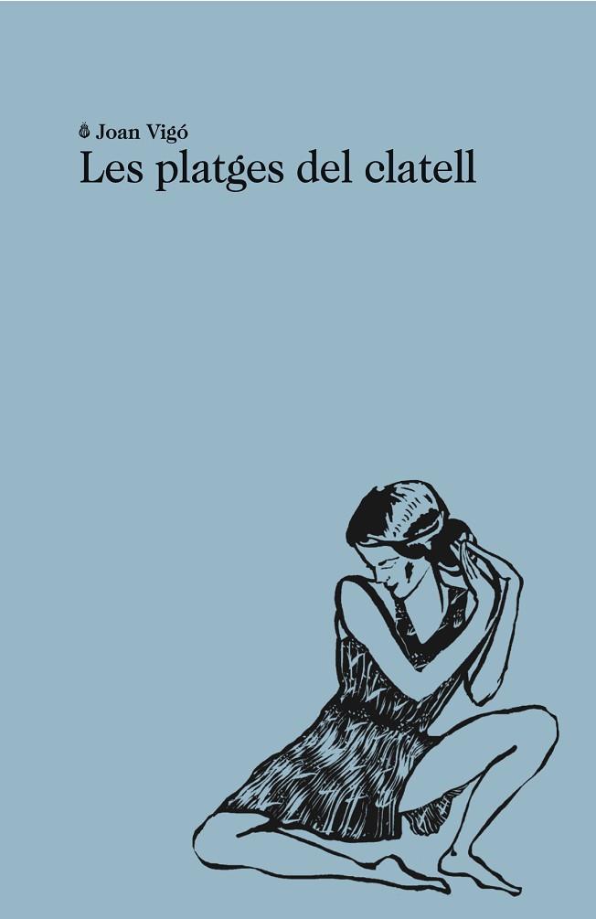 PLATGES DEL CLATELL, LES | 9788412760163 | VIGO, JOAN | Llibreria Drac - Llibreria d'Olot | Comprar llibres en català i castellà online