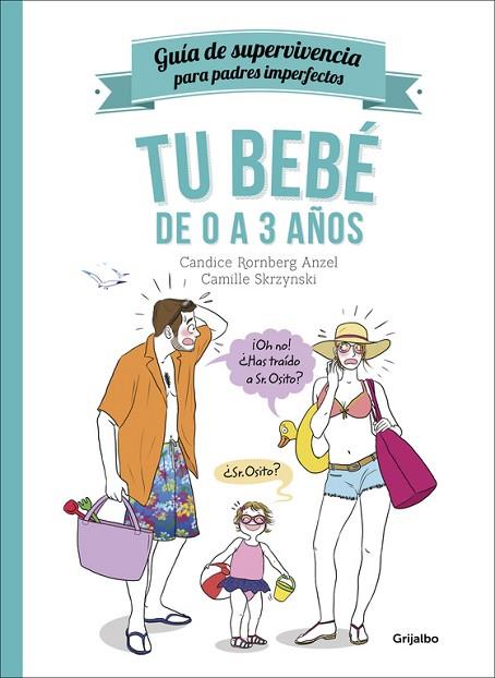 TU BEBÉ DE 0 A 3 AÑOS (GUÍA DE SUPERVIVENCIA PARA PADRES IMPERFECTOS) | 9788416449002 | RORNBERG, CANDICE ; SKRZYNSKI, CAMILLE | Llibreria Drac - Llibreria d'Olot | Comprar llibres en català i castellà online