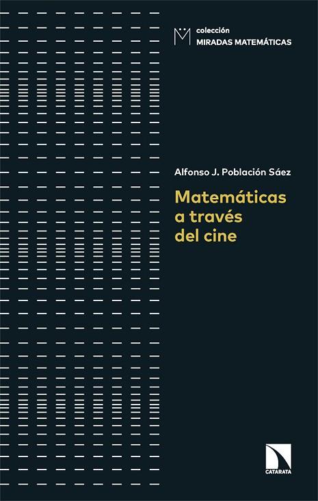 MATEMÁTICAS A TRAVÉS DEL CINE | 9788413528335 | POBLACIÓN, ALFONSO JESÚS | Llibreria Drac - Llibreria d'Olot | Comprar llibres en català i castellà online