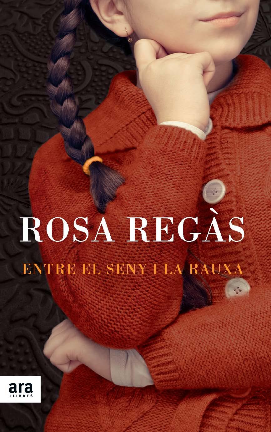 ENTRE EL SENY I LA RAUXA | 9788415642213 | REGÀS, ROSA | Llibreria Drac - Llibreria d'Olot | Comprar llibres en català i castellà online