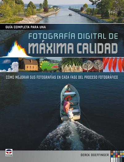 FOTOGRAFIA DIGITAL DE MAXIMA CALIDAD GUIA COMPLETA | 9788479028053 | DOEFFINGER, DEREK | Llibreria Drac - Llibreria d'Olot | Comprar llibres en català i castellà online