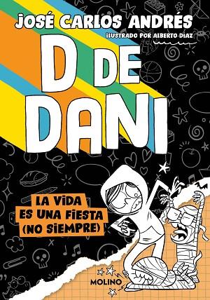 VIDA ES UNA FIESTA, LA (NO SIEMPRE) (D DE DANI 3) | 9788427242302 | ANDRÉS, JOSÉ CARLOS | Llibreria Drac - Llibreria d'Olot | Comprar llibres en català i castellà online