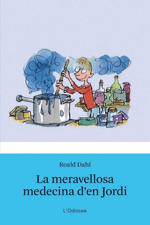 MERAVELLOSA MEDECINA D'EN JORDI, LA | 9788499320250 | DAHL, ROALD | Llibreria Drac - Librería de Olot | Comprar libros en catalán y castellano online