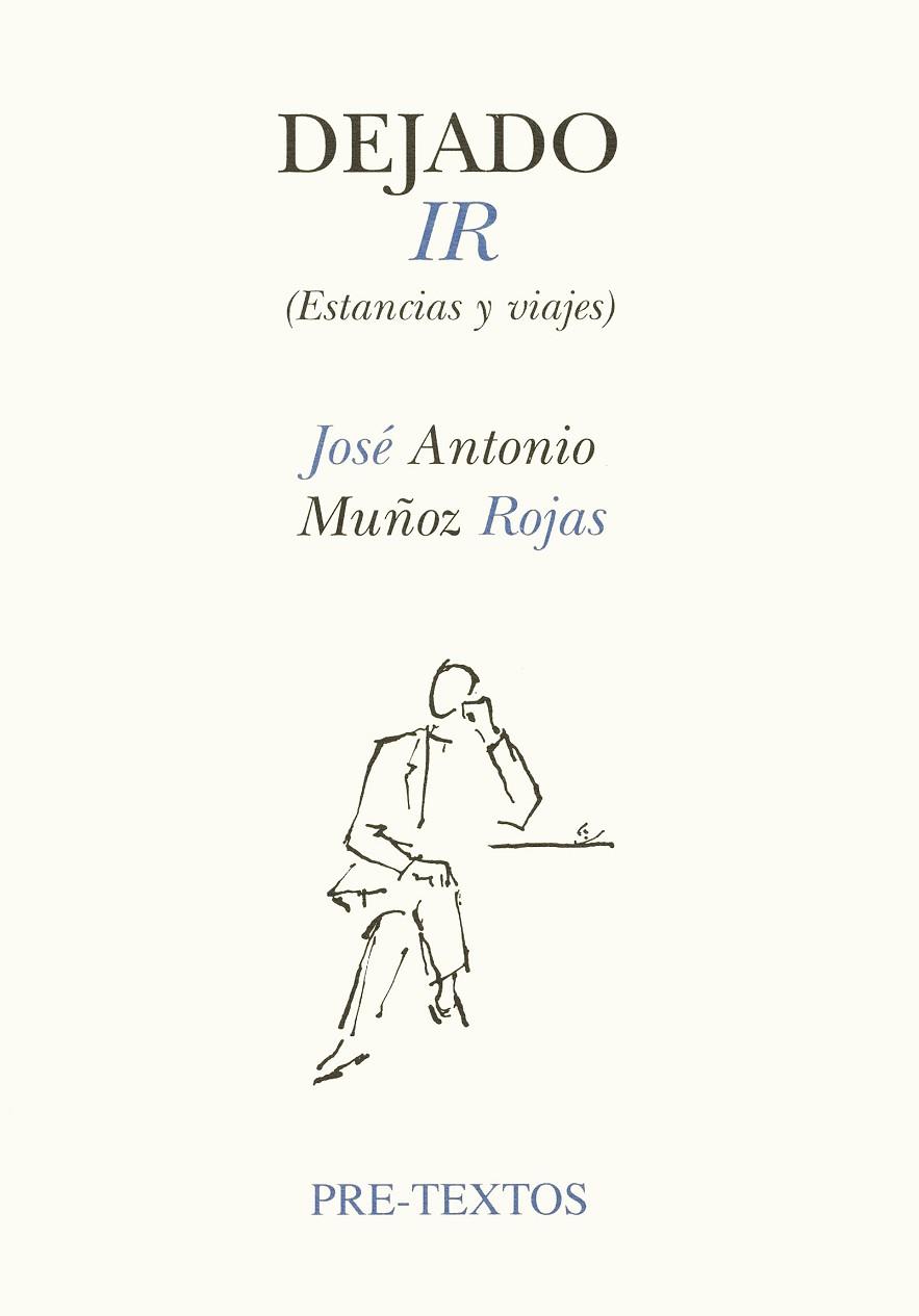 DEJADO IR ESTANCIAS Y VIAJES | 9788481910469 | MUNOZ ROJAS, JOSE ANTONIO | Llibreria Drac - Llibreria d'Olot | Comprar llibres en català i castellà online