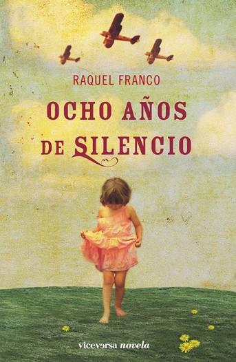 OCHOS AÑOS DE SILENCIO | 9788492819102 | FRANCO, RAQUEL | Llibreria Drac - Librería de Olot | Comprar libros en catalán y castellano online